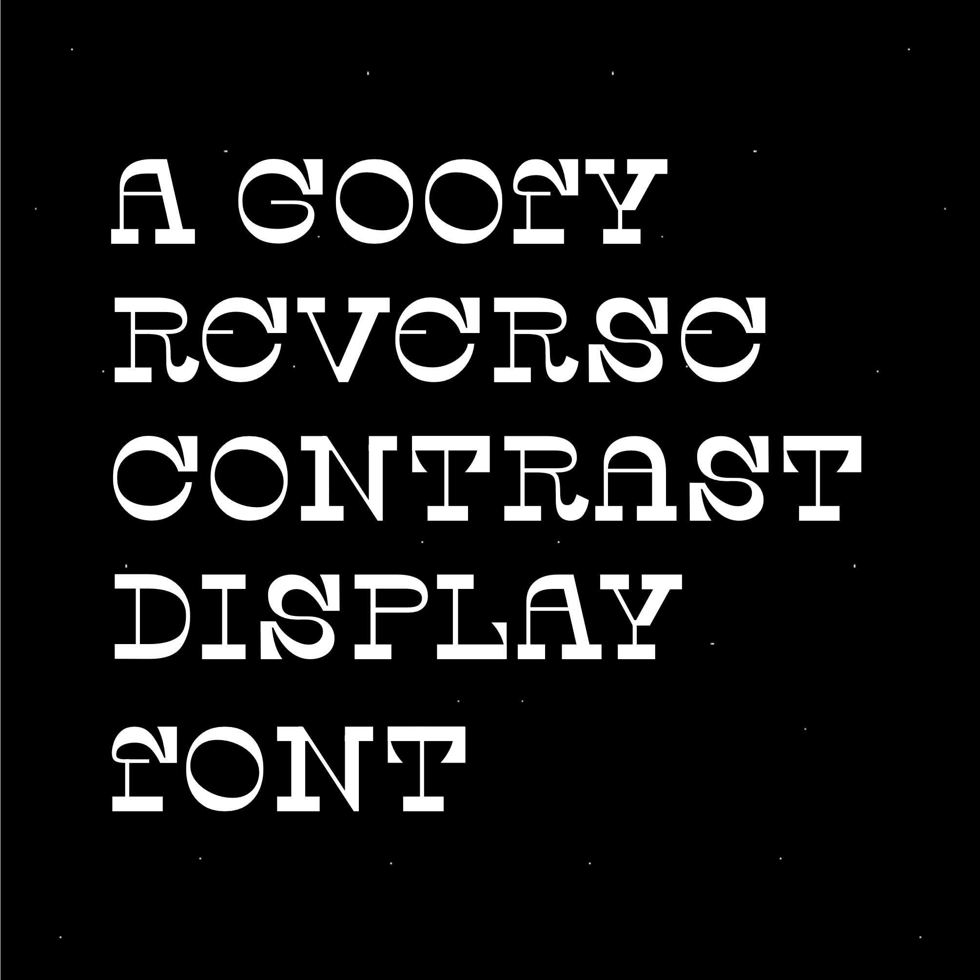 The text (A goofy reverse contrast display font) typeset in the font Space Cowgirl